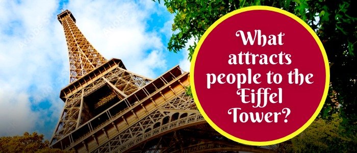 What Attracts People to the Eiffel Tower?